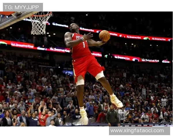 锡安·威廉姆森360度转身暴扣引爆热议，赛季最佳进球候选预定，年度最佳扣篮展现扣篮与武术结合潜力